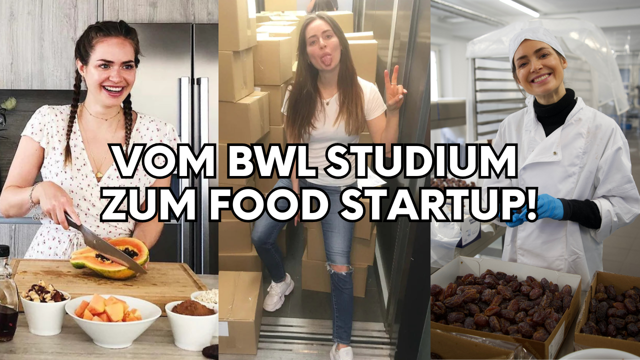 Vom BWL-STUDIUM zur FOOD-STARTUP GRÜNDERIN - mein beruflicher Werdegang